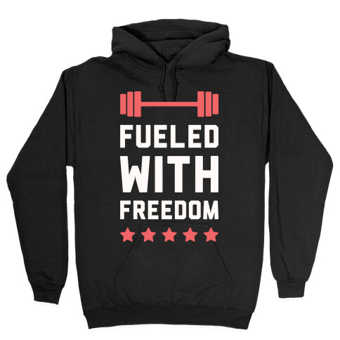 Fueled With Freedom Hooded Sweatshirt