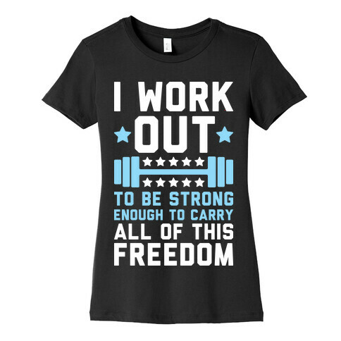 Carry All Of This Freedom Womens T-Shirt