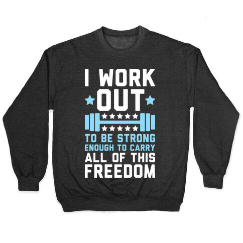 Carry All Of This Freedom Pullover