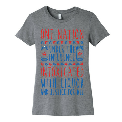 One Nation Under The Influence Womens T-Shirt