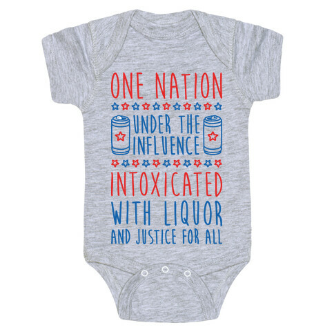 One Nation Under The Influence Baby One-Piece