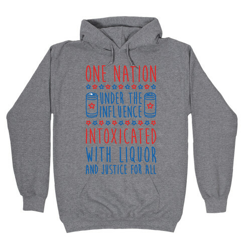 One Nation Under The Influence Hooded Sweatshirt