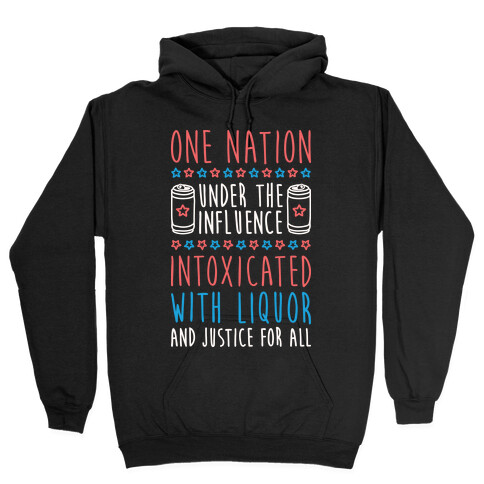 One Nation Under The Influence Hooded Sweatshirt
