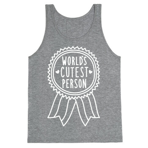 World's Cutest Person Tank Top