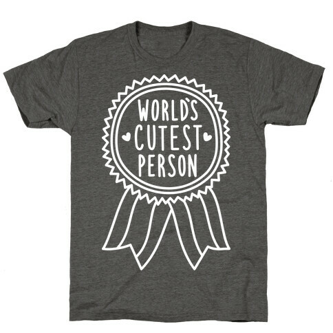 World's Cutest Person T-Shirt
