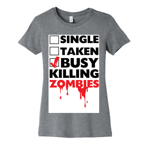 Busy Killing Zombies Womens T-Shirt