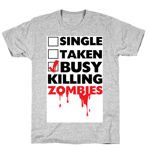 Busy Killing Zombies T-Shirt