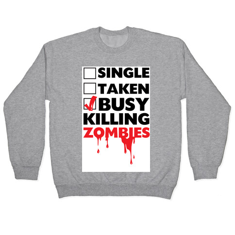 Busy Killing Zombies Pullover