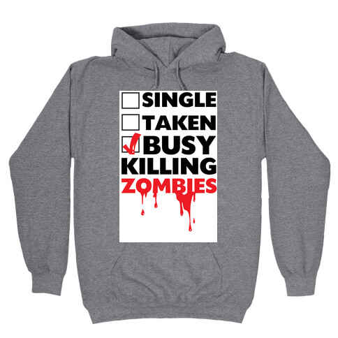 Busy Killing Zombies Hooded Sweatshirt
