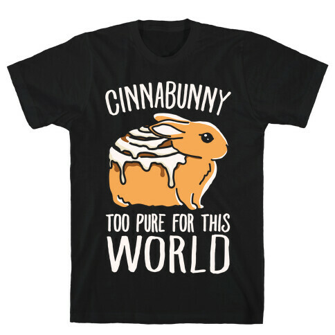 Cinnabunny Too Pure For This World T-Shirt