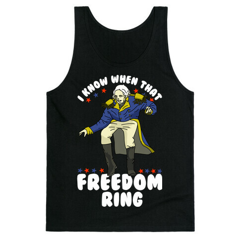 I Know When That Freedom Ring Tank Top