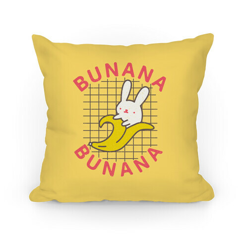Bunana Bunana Pillow