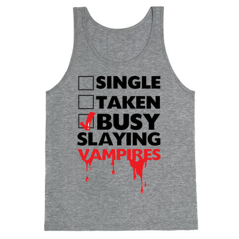 Busy Slaying Vampires Tank Top