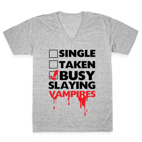 Busy Slaying Vampires V-Neck Tee Shirt