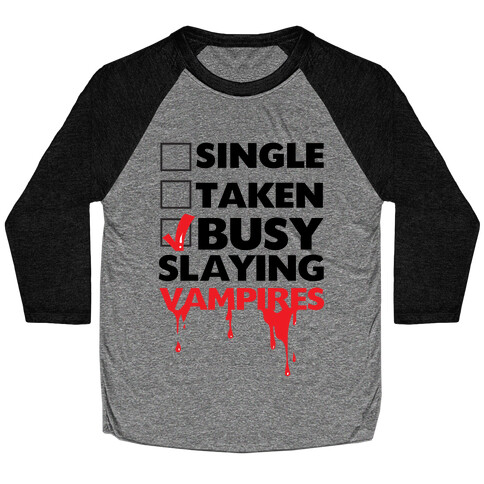 Busy Slaying Vampires Baseball Tee