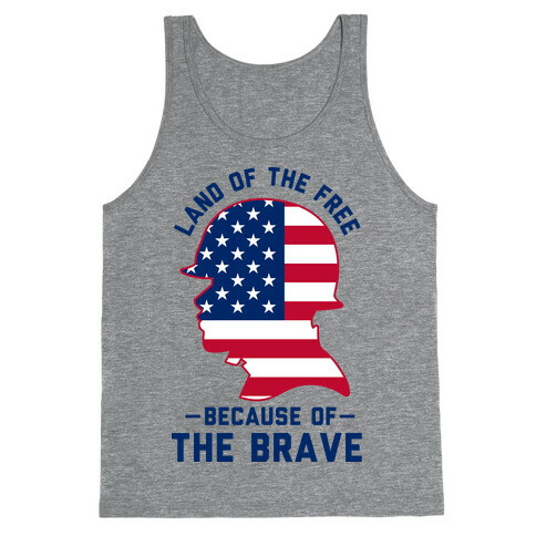Land Of The Free Because of the Brave Tank Top