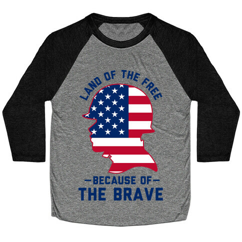 Land Of The Free Because of the Brave Baseball Tee