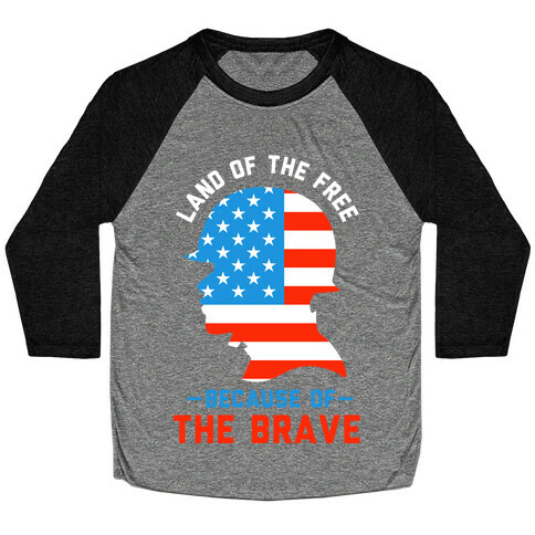 Land of the Free Because of the Brave Baseball Tee