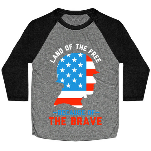 Land of the Free Because of the Brave Baseball Tee