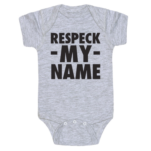 Respeck My Name Baby One-Piece