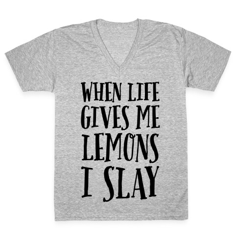When Life Gives Me Lemons I Slay V-Neck Tee Shirt