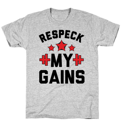 Respeck My Gains T-Shirt