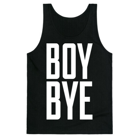 Boy Bye Tank Top