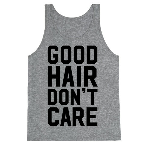 Good Hair Don't Care Tank Top