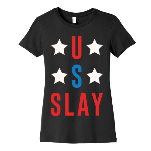 U S Slay Womens T-Shirt