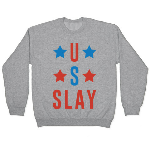 U S Slay Pullover