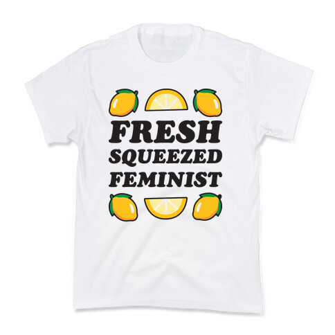Fresh Squeezed Feminist Kids T-Shirt