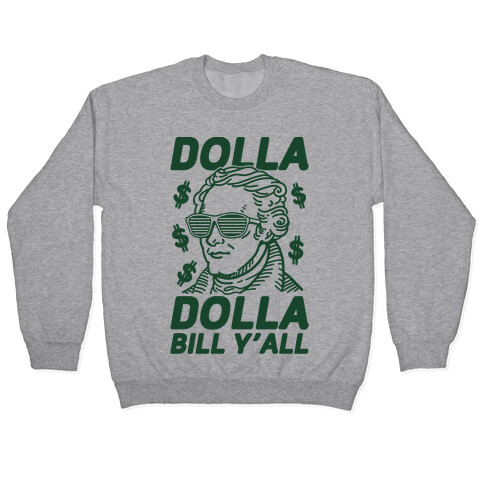 Dolla Dolla Bill Y'all Pullover