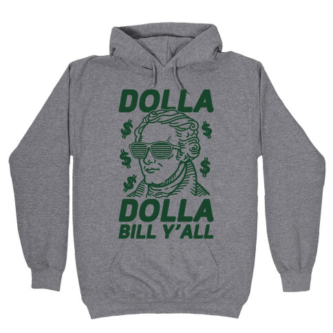 Dolla Dolla Bill Y'all Hooded Sweatshirt