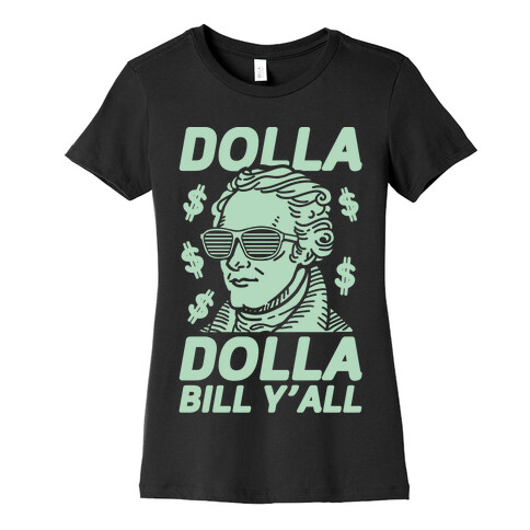Dolla Dolla Bill Y'all Womens T-Shirt