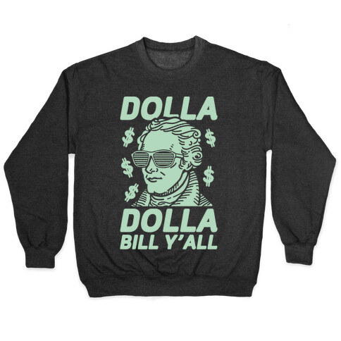 Dolla Dolla Bill Y'all Pullover