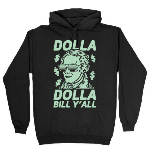 Dolla Dolla Bill Y'all Hooded Sweatshirt