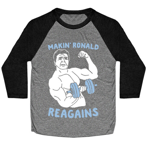 Makin' Ronald Reagains Baseball Tee