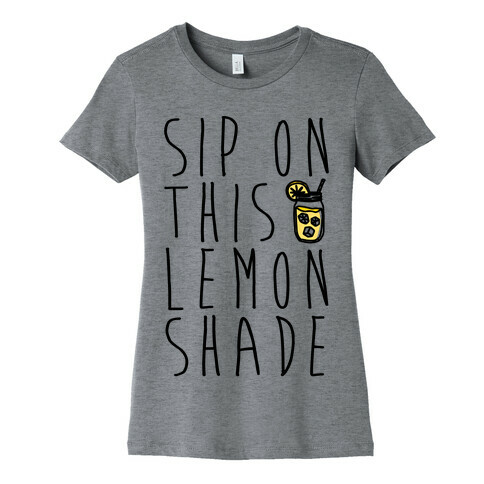 Sip On This Lemon Shade Womens T-Shirt