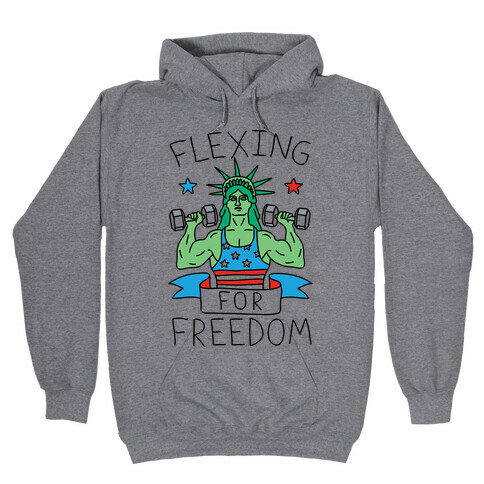 Flexing For Freedom Hooded Sweatshirt