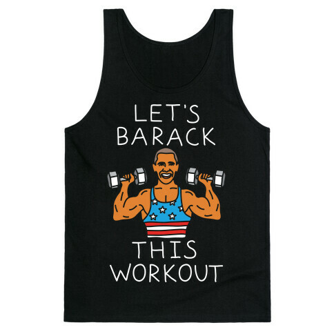 Let's Barack This Workout Tank Top