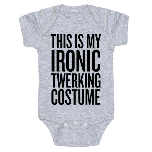 Ironic Twerking Costume Baby One-Piece