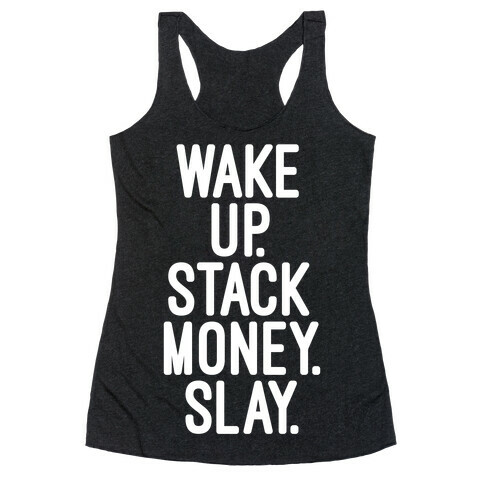 Wake Up Stack Money Slay Racerback Tank Top