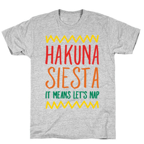 Hakuna Siesta Parody T-Shirt