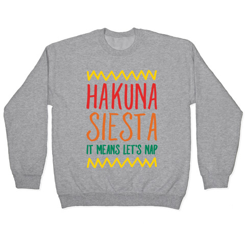 Hakuna Siesta Parody Pullover