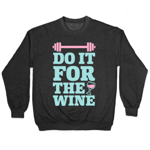 Do It For The Wine Pullover