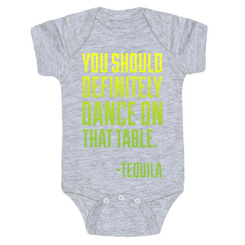 You Should Definitely Dance On That Table - Tequila Baby One-Piece