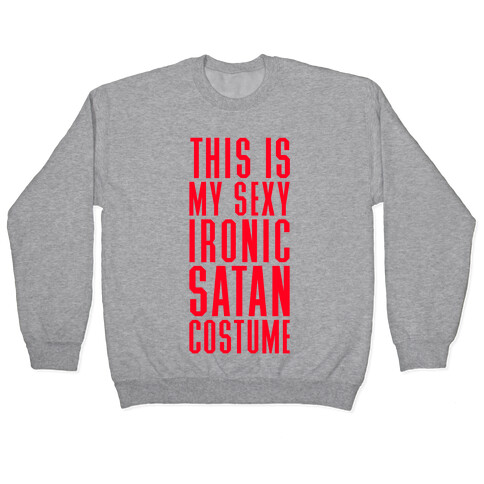 This Is My Sexy Ironic Satan Costume Pullover