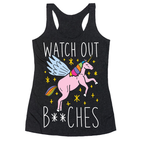 Watch Out Bitches Racerback Tank Top