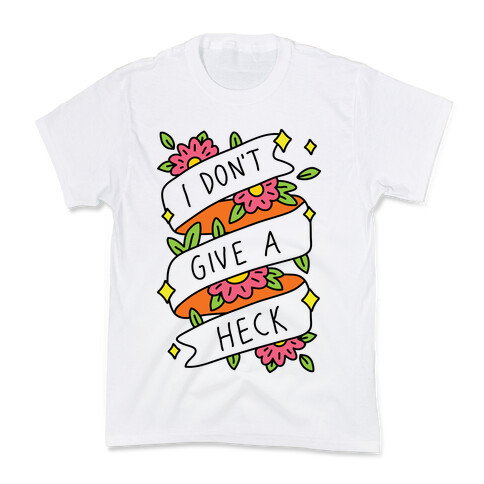 I Don't Give A Heck Kids T-Shirt