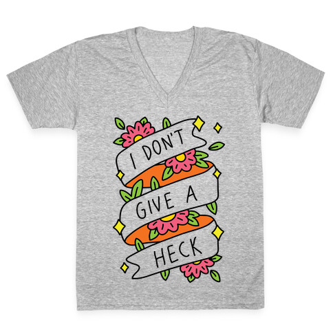 I Don't Give A Heck V-Neck Tee Shirt